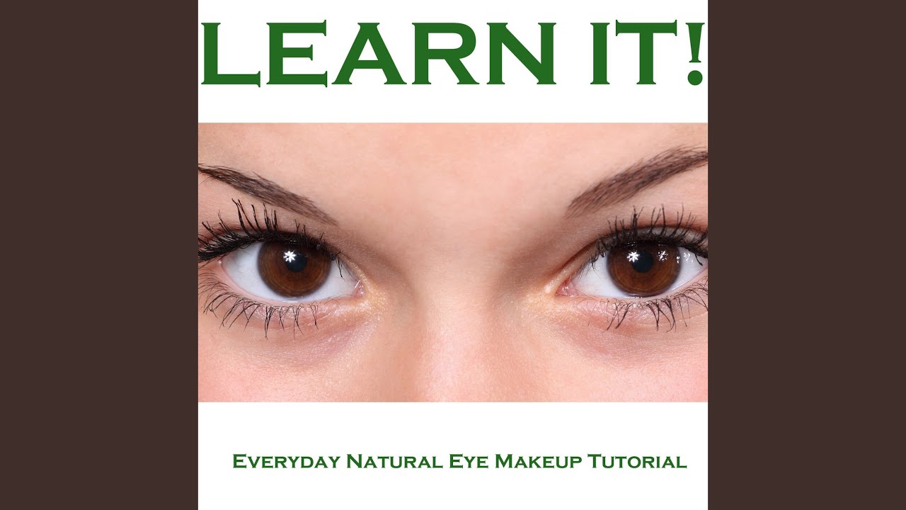Everyday Natural Eye Makeup Tutorial Youtube Music