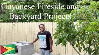 GUYANESE FIRESIDE AND BACKYARD PROJECTS