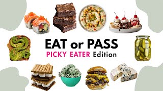 EAT or PASS?๐ Picky Eater EDITION!๐ฅด