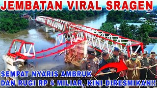 RANGKA SEMPAT MELENGKUNG, KINI DIRESMIKAN‼️Jembatan Viral Sragen, Kontraktor Rugi Rp 4 Miliar