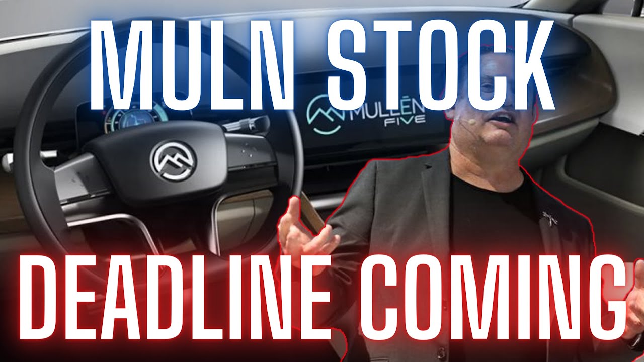 ⚠️ Mullen Automotive - MULN Deadline Coming - What Does It Mean For ...