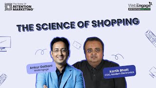 #EP53 The Science of Shopping ft.Kartik Bhatt | Ankur Gattani | WebEngage