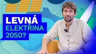 Levná čistá elektřina v roce 2050? | Studie | Ondráš Přibyla - Fakta o klimatu  | Electro Dad # 688