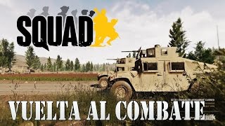 [SQUAD] (PC) VUELTA AL COMBATE - V7 - MOMENTAZOS! Gameplay en Español [1080p Ultra]