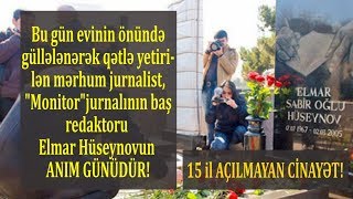 Qatilləri hələ də tapılmayan müəmmalı qətlin 15 illik tarixi: Elmar Hüseynovun ölümündən 15 il ötür