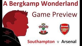 Southampton v Arsenal (Premier League) | Game Preview *An Arsenal Podcast