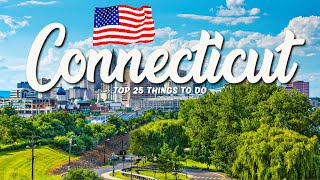 25 BEST Things To Do In Connecticut 🇺🇸 USA