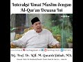 Interaksi Umat Muslim dengan Al-Qur'an Dewasa Ini - M. Quraish Shihab