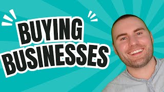 What I've Learned From Buying Multiple Businesses