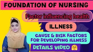 Factor influencing health 😱 // illness 🤒 // cause and risk factors 😃 #bscnursing #nursingstudy