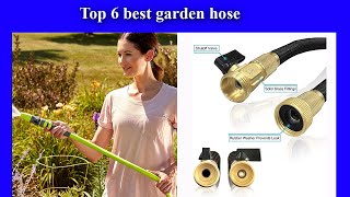 Top 6 best garden hose