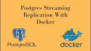 PostgreSQL Streaming Replication With Docker