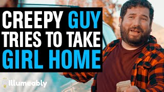 CREEPY Guy Tries To TAKE GIRL HOME, What Happens Is Shocking | Illumeably