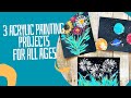 3 Easy Acrylic Painting Projects for All Ages!