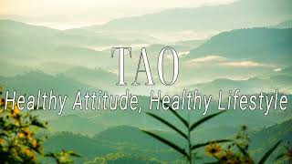 TAO: Healthy Attitude, Healthy Lifestyle