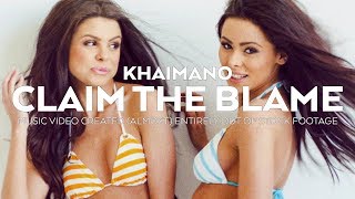 Khaimano - Claim The Blame [MV - Explicit Lyrics]