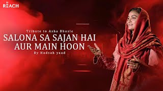 Salona Sa Sajan | A Tribute to Asha Bhosle \u0026 Ghulam Ali | Hadsah Yaad