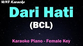 BCL - Dari Hati (Karaoke Piano Female Key) OST. Pasutri Gaje