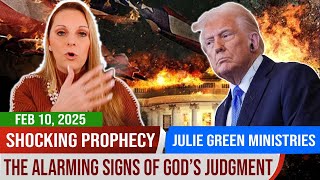 Julie Green PROPHETIC WORD✝️💖 THE ALARMING SIGNS OF GOD’S JUDGMENT ON AMERICA | Prophecy