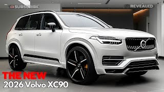 2026 Volvo XC90 Unleashed - Offer New Features, unmatched performance, and next-level comfort