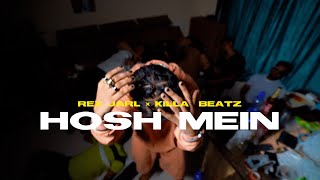 Hosh Mein (Official Video) | Rex Jarl x Killa Beatz |