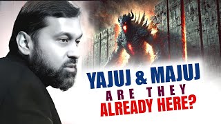 Yajuj and Majuj Have Already Emerged? The Shocking Truth! | Yasir Qadhi