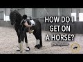 HOW DO I GET ON A HORSE?  - Dressage Mastery TV Episode 201