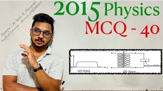 2015 Physics MCQ - 40  | By Sandun K. Dissanayaka | Channel A+