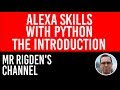 The Introduction - How to Make an Alexa Skill with Python