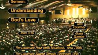 Sermon Only 0552 Tom Courtney Understanding Gods Love John 3 16 INTERNATIONAL SUBTITLES