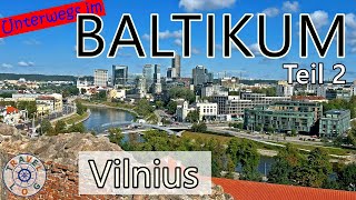 Unterwegs im Baltikum #2 | Litauen | Vilnius | #Roadtrip #Rundreise