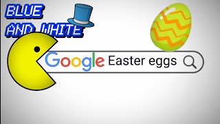Google all Easter eggs