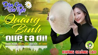 QUẢNG BÌNH QUÊ TA ƠI - Hoàng Yến | LK Dân Ca Xứ Nghệ Hay SAY ĐẮM LÒNG NGƯỜI - Nhạc Đồng Quê Remix