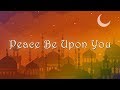 Nadeem Mohammed - Peace Be Upon You (Official Nasheed 2019)