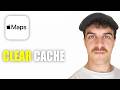 How to Clear Apple Maps Cache (2026 Guide)