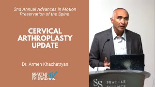 Cervical Arthroplasty Update - Armen Khachatryan, MD