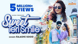 Sweet Teri Smile - Raashi Sood (Official Video) | Hiten | Amardeep | Punjabi Song 2022 @JugnuGlobal