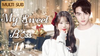 Multi Sub丨My Sweet Boss:11💖Cinderella\u0026CEO's sweet study abroad love story!