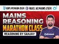 IBPS PO Mains/NIACL AO MAINS Reasoning Marathon Class By Sanjay Sir | IBPS PO/NIACL AO 2024