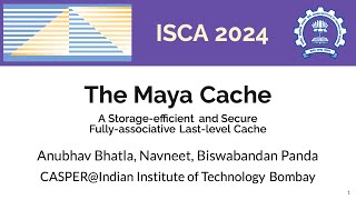 ISCA'24 - The Maya Cache: A Storage-efficient and Secure Fully-associative Last-level Cache