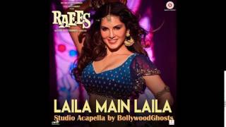 Laila Mai Laila Raees Studio Acapella Bollywoodghosts