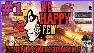 We Happy Few | gameplay | español | sin comentarios | 4k | capitulo 1