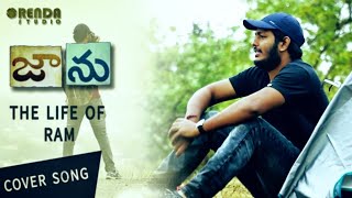 The Life Of Ram Full Video Song | Jaanu cover Song | ORENDA STUDIO