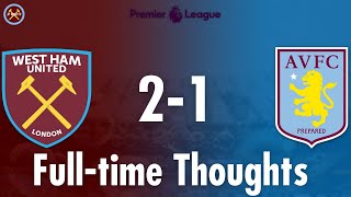 West Ham United 2-1 Aston Villa Full-time Thoughts | Premier League | JP WHU TV