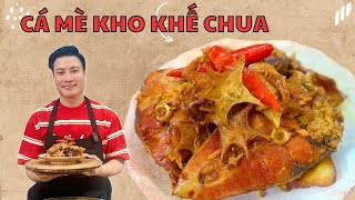 Tuyệt phẩm CÁ MÈ KHO KHẾ CHUA, công thức độc chiêu  | Cùng Cháu Vào Bếp