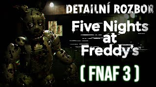 Detailní rozbor Five Nights at Freddy's 3 - Veškeré informace o hře v jediném videu