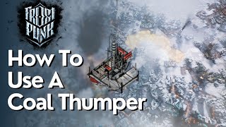 How To Use A Coal Thumper In Frostpunk