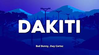 Bad Bunny x Jhay Cortez - Dákiti (Letra/Lyrics)