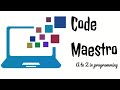 Code Maestro Intro