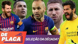 MESSI, ALISSON e CR7: quem está na SELEÇÃO da DÉCADA do FUTEBOL?